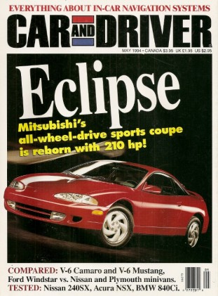 CAR & DRIVER 1994 MAY - NSX, 840Ci, ECLISPE, ASPIRE,GPS